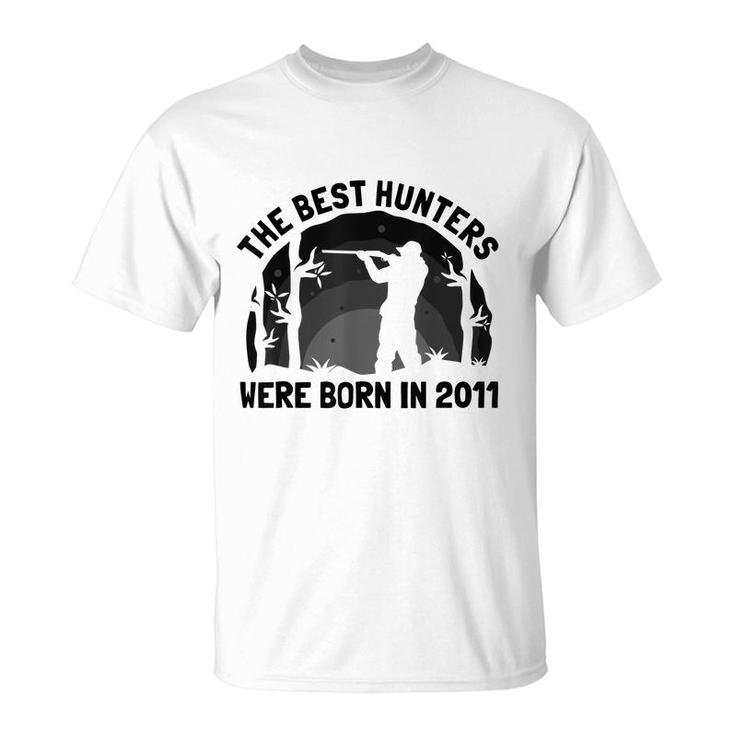 The Best Hunters Were Born In 2011 | Birthday Hunting  T-Shirt