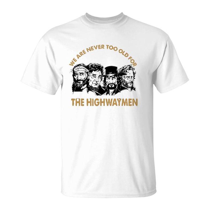 The Funny Highwaymens For Men Women Tee T-Shirt
