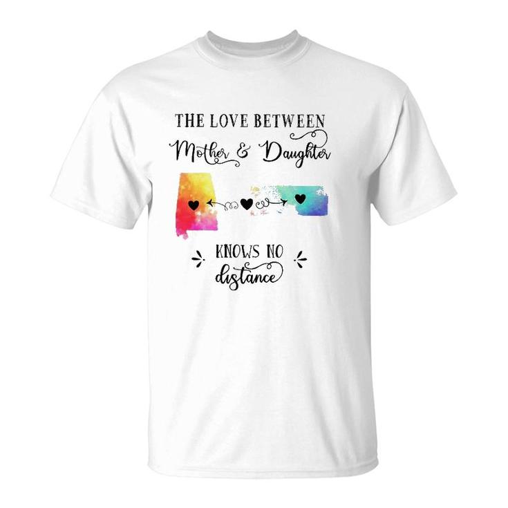 The Love Between Mother & Daughter Knows No Distance T-Shirt