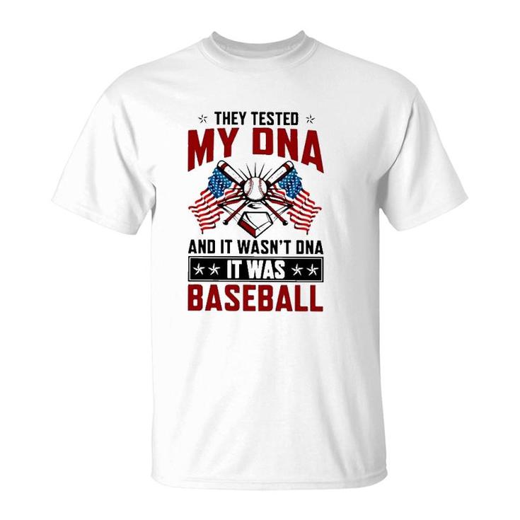They Tested My Dna It Was Baseball American Flag Baseball Lover T-Shirt
