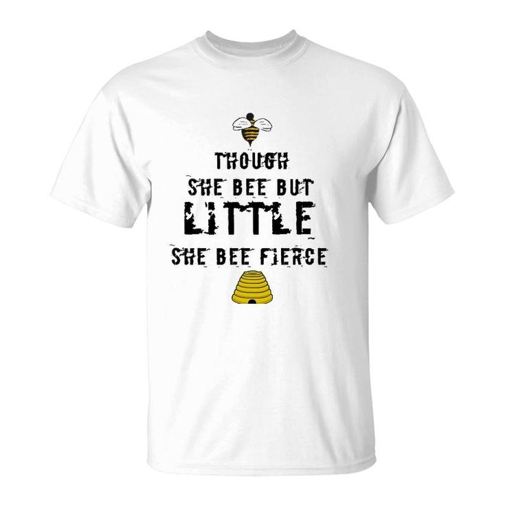 Though She Bee Little Be Fierce Beekeeper T-Shirt