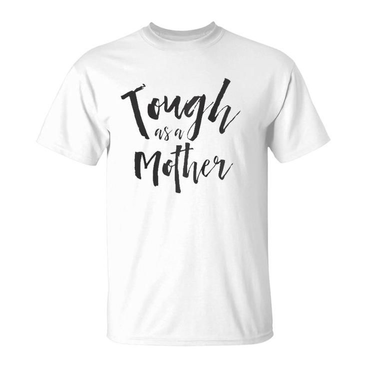 Tough As A Mother  Mother Raglan Baseball Tee T-Shirt