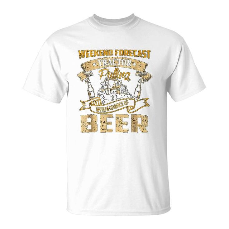 Tractor Pulling With A Chance Of Beer T-Shirt