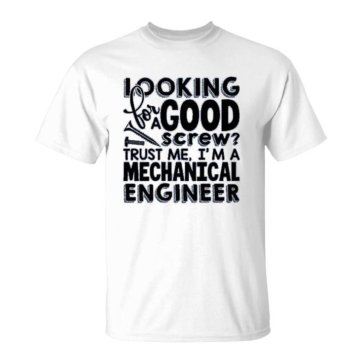 Trust Me Im A Mechanical Enginee T-Shirt