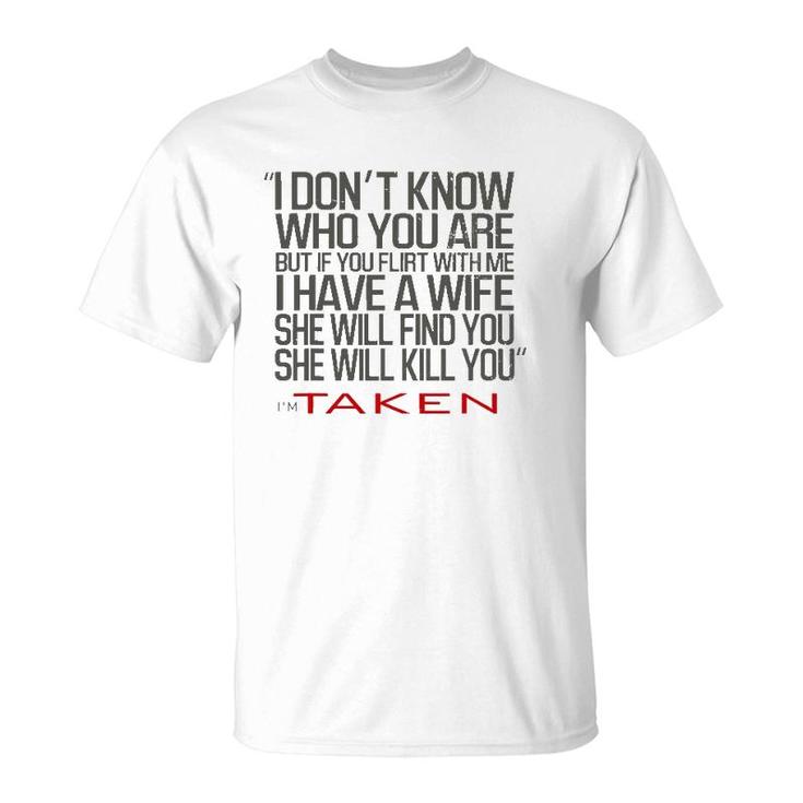 Valentines Day Flirt And My Wife Will Kill You Funny Gift T-Shirt