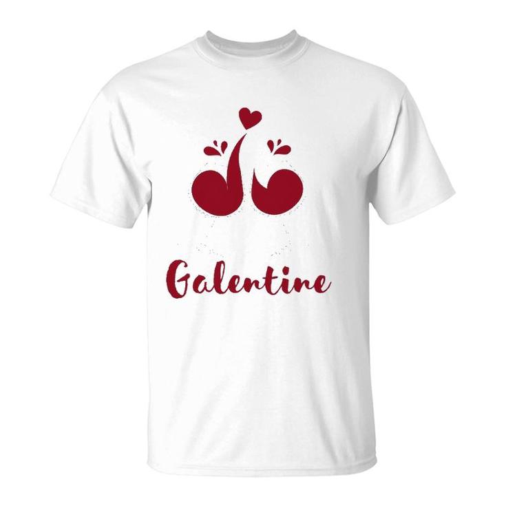 Valentines Galentines Day Gift For Her T-Shirt