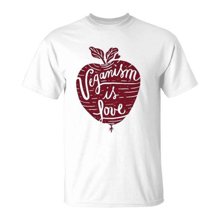 Veganism Is Love Vegan Clothing T-Shirt