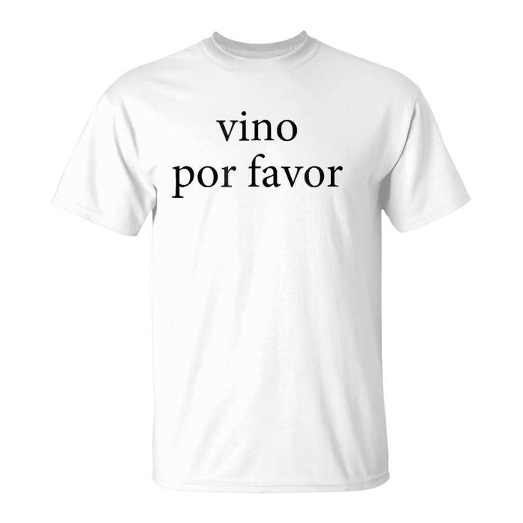 Vino Por Favor Wine Please Spanish Language Spain T-Shirt