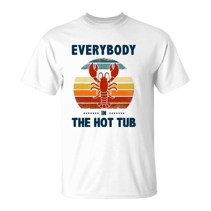 Vintage Everybody In The Hot Tub Funny Crawfish Eating T-Shirt