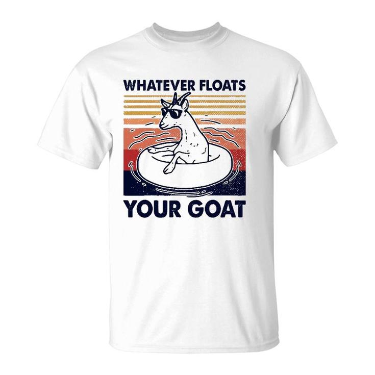 Vintage Funny Whatever Floats Your Goat Goats Mom Farming T-Shirt