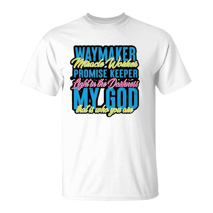 Way Maker Miracle Worker Graphic Design For Christian T-Shirt