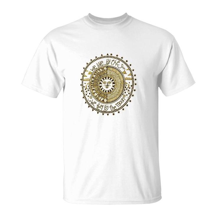 We Live By The Sun T-Shirt