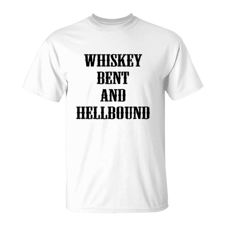 Whiskey Bent And Hellbound Country Party T-Shirt