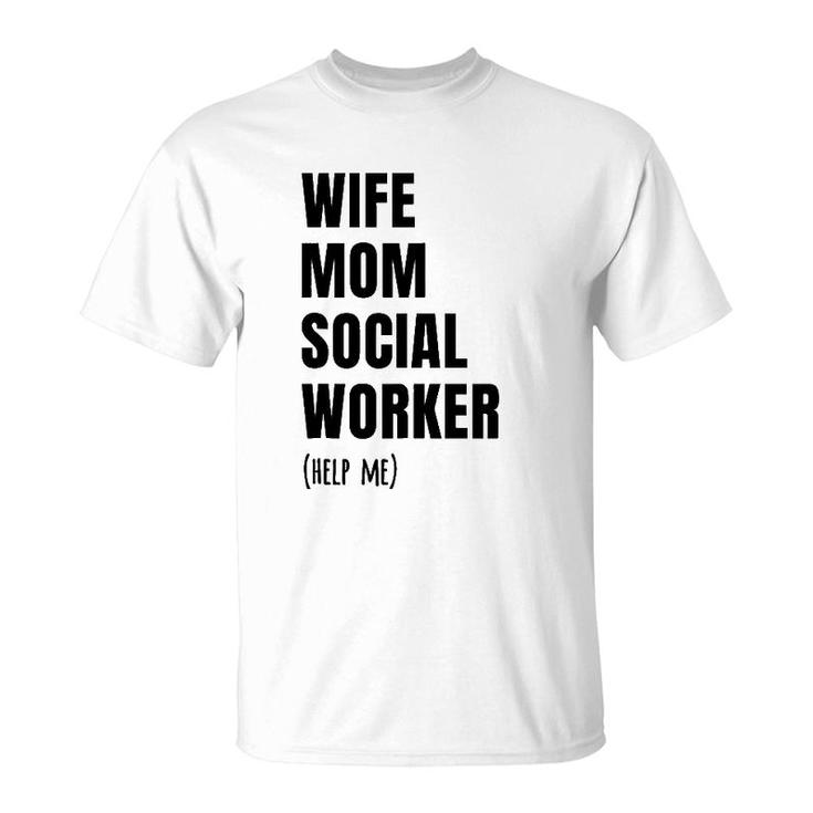 Wife Mom Social Worker, Funny Social Worker T-Shirt