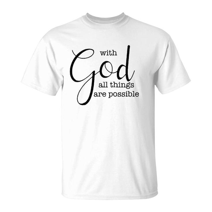 With God All Things Are Possible Christian Faith  T-Shirt