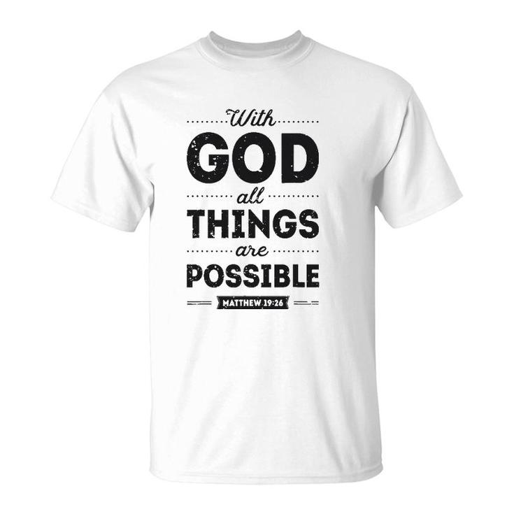 With God All Things Are Possible Christian Men Women Gifts T-Shirt
