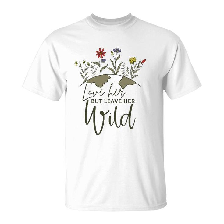 Women Love Her But Leave Her Wild Nature Lovers T-Shirt