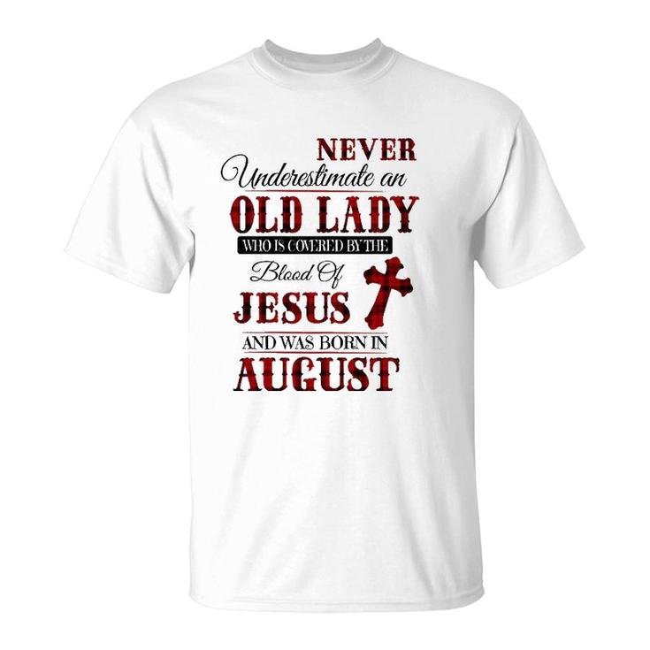 Womens An Old Lady Who Is Covered By The Blood Of Jesus In August T-Shirt