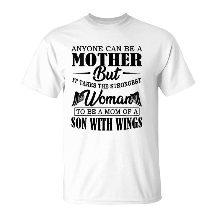Womens Anyone Can Be A Mother But It Takes The Strongest Woman To V-Neck T-Shirt