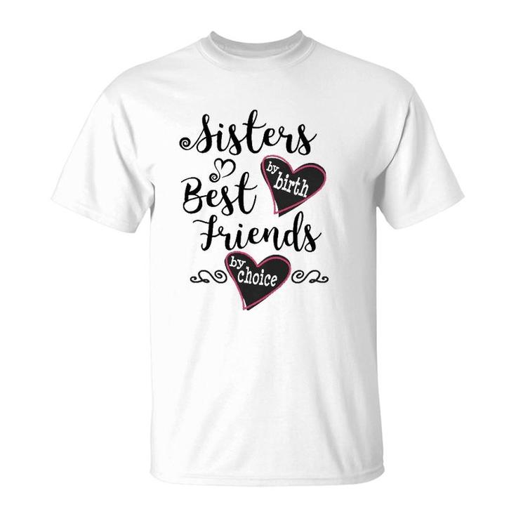 Womens Cute Sisters By Birth Best Friends By Choice  T-Shirt