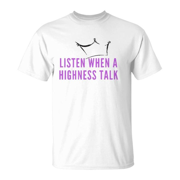 Womens Highness Talk  T-Shirt