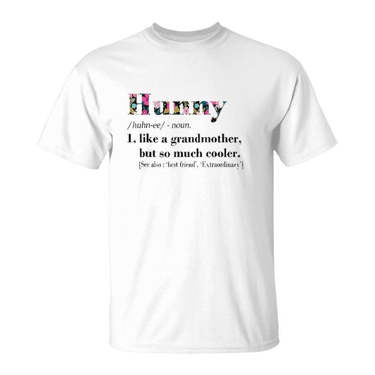 Womens Hunny Like Grandmother But So Much Cooler White T-Shirt