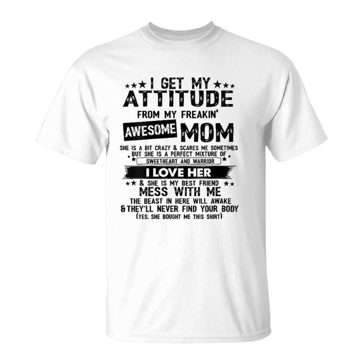 Womens I Get My Attitude From My Freaking Awesome Mom Gifts T-Shirt