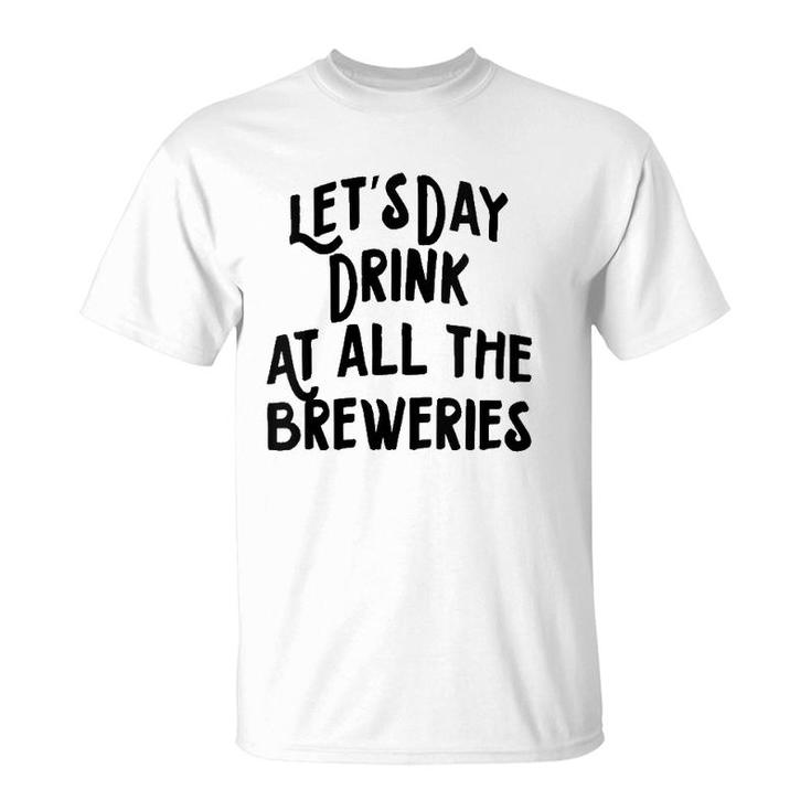 Womens Let's Day Drink At All The Breweries T-Shirt