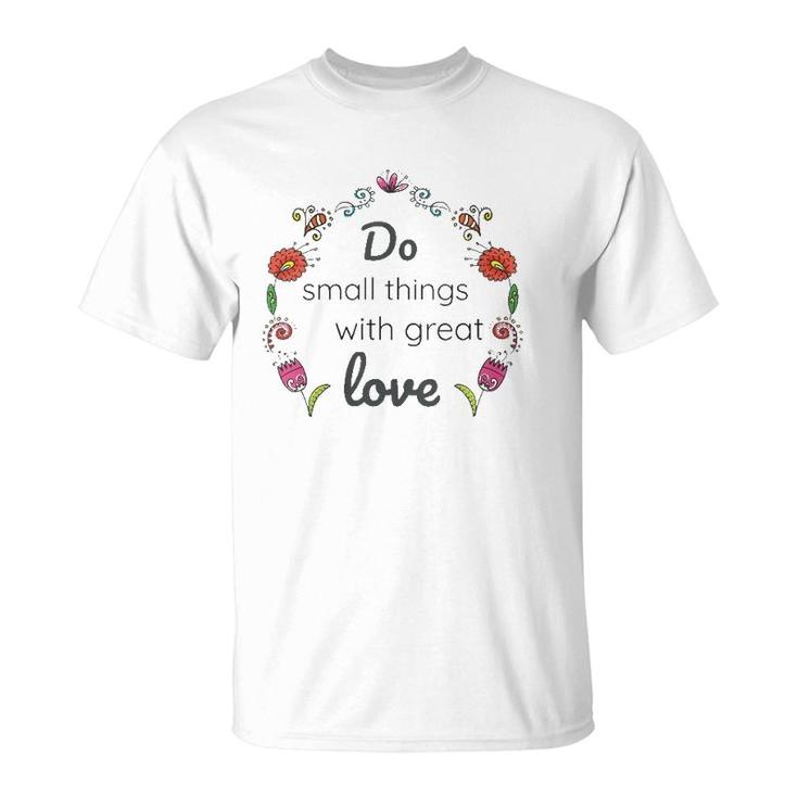 Womens Mother Teresa Saint Quote Do Small Things With Love Floral T-Shirt