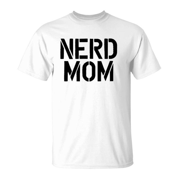 Womens Nerd Mom Nerd Gift T-Shirt