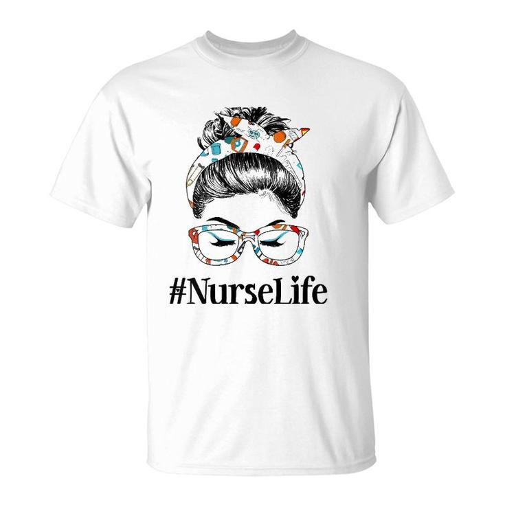 Womens Nurse Life Messy Hair Woman Bun Healthcare Worker T-Shirt
