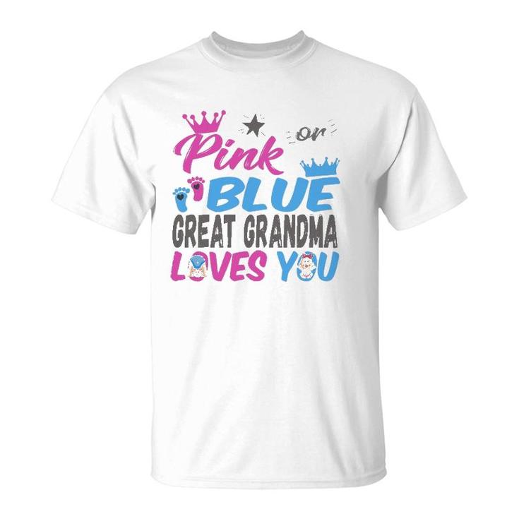 Womens Pink Or Blue Great Grandma Loves You Baby Gender Reveal T-Shirt
