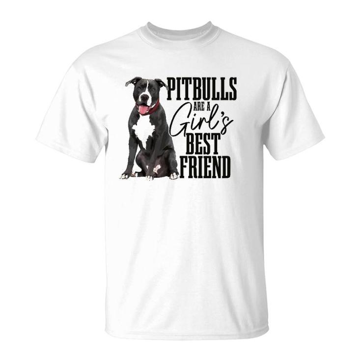 Womens Pitbulls Are A Girl's Best Friend Funny Pitbull Mom T-Shirt