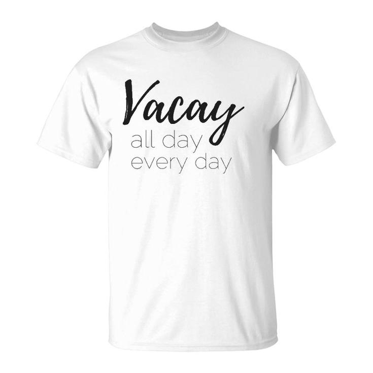 Womens Vacay All Day Every Day T-Shirt