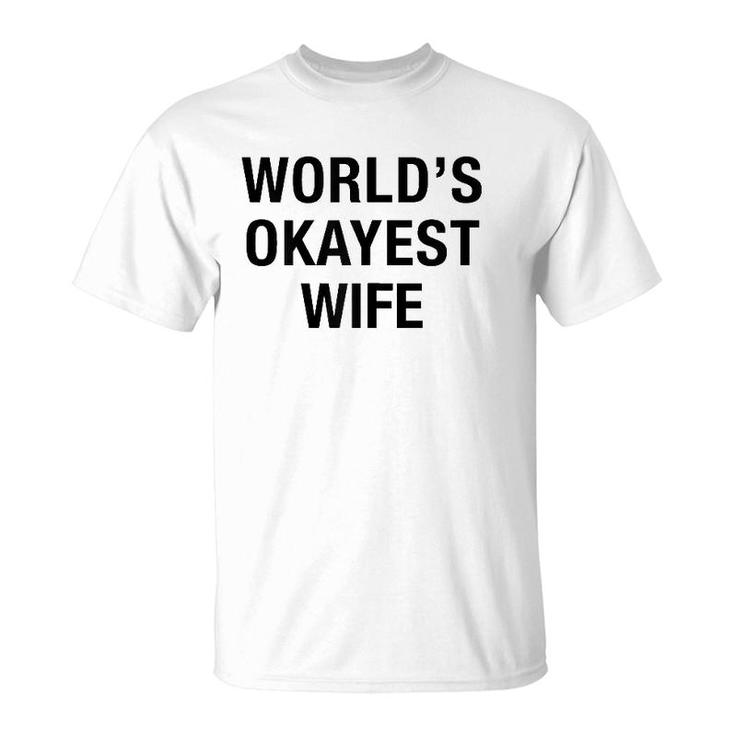 Womens World's Okayest Wife , Mother Wedding Fiance Gift T-Shirt