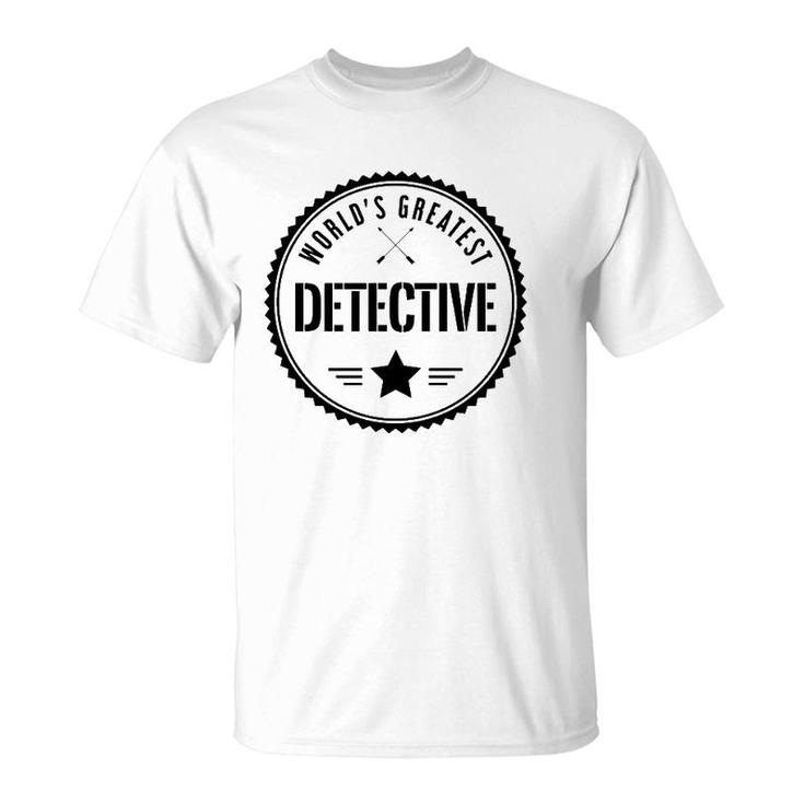 World's Greatest Detective For Detectives  T-Shirt