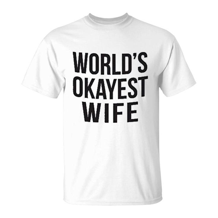 Worlds Okayest Wife T-Shirt