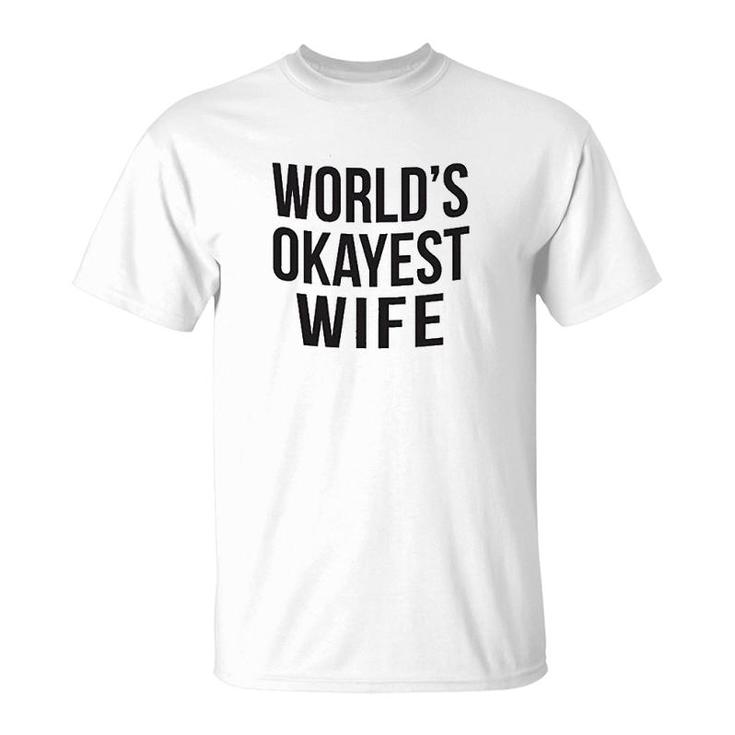 Worlds Okayest Wife T-Shirt