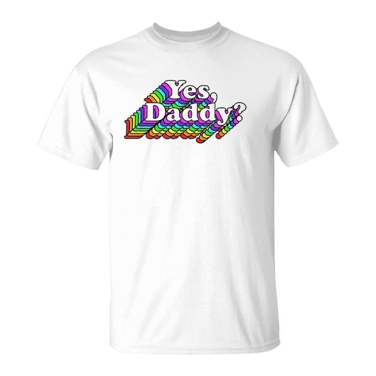 Yes Daddy For Women Sexy T-Shirt