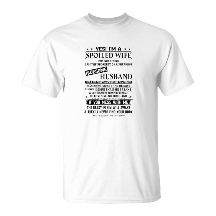 Yes, I Am A Spoiled Wife But Not Your T-Shirt