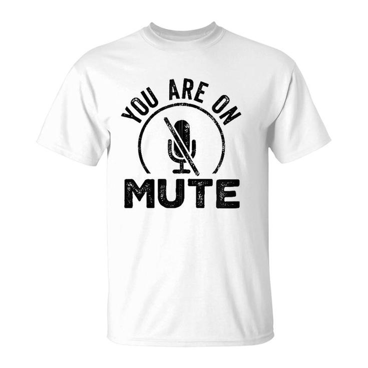 You Are On Mute Funny Vintage Work From Home Retro Zip T-Shirt