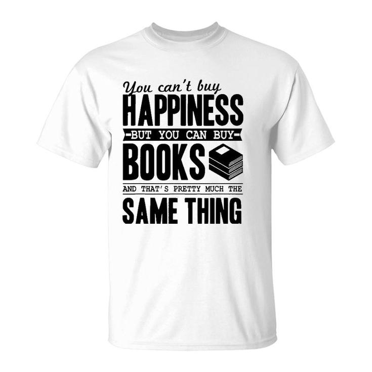 You Can't Buy Happiness But You Can Buy Books Funny Gift T-Shirt