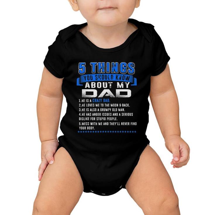 5 Things You Should Know About My Dad Father's Day Funny Baby Onesie
