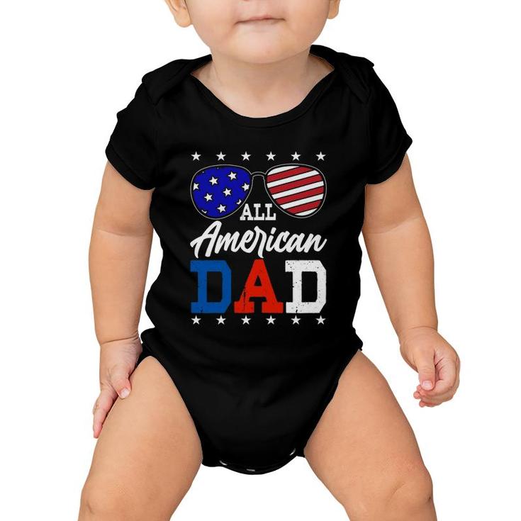 All American Dad 4Th Of July American Flag Sunglasses Usa Father's Day Baby Onesie