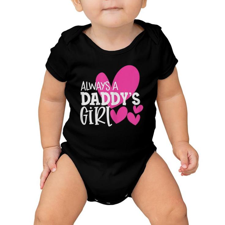 Always A Daddy's Girl  Gift Daughter Girls Women Baby Onesie