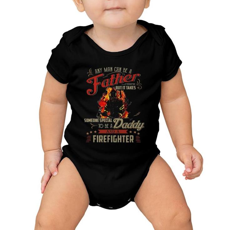 Any Man Can Be A Father Fireman Fathers Day Baby Onesie