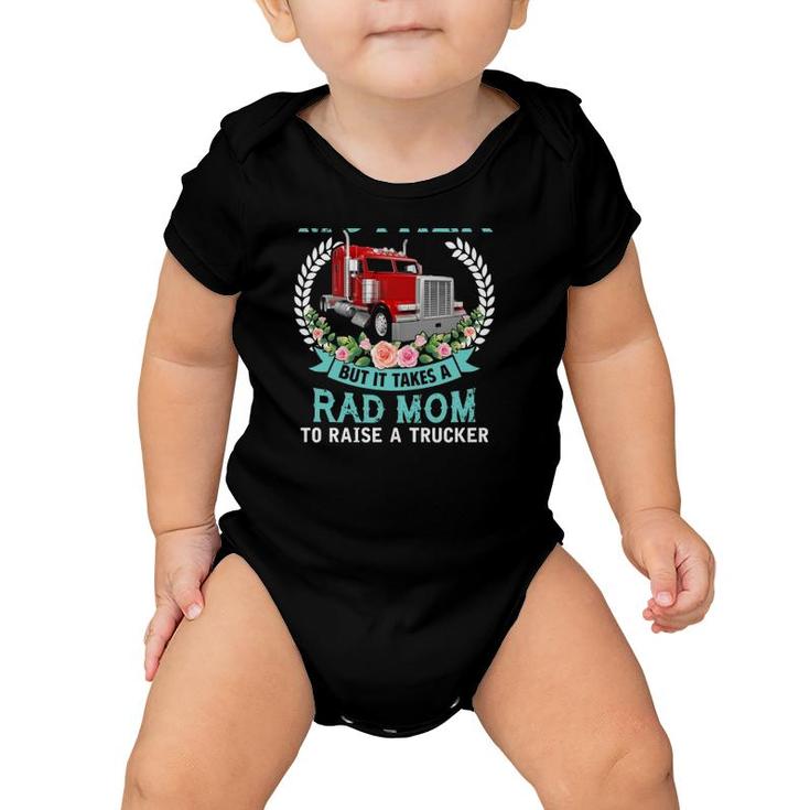 Any Woman Can Be Mother But It Takes Rad Mom To Raise Trucker Floral Truck Baby Onesie