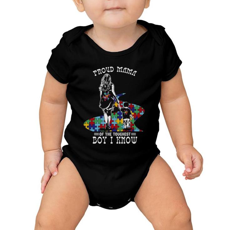 Autism Awareness - Proud Mama Of The Toughest Boy I Know Baby Onesie