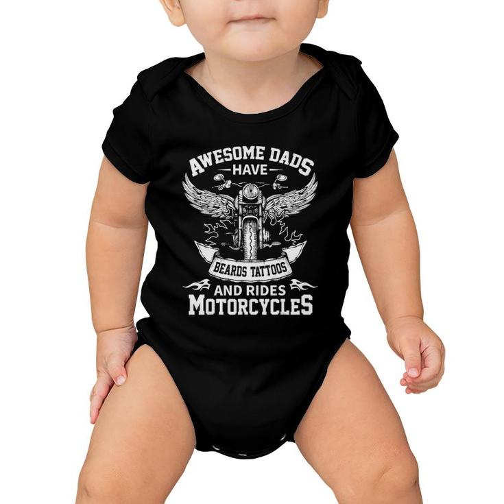 Awesome Dads Have Beards Tattoos And Rides Motorcycles Baby Onesie
