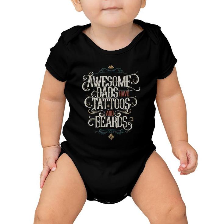 Awesome Dads Have Tattoos And Beards Funny Gift Mens Baby Onesie